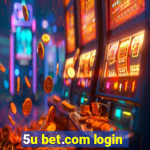 5u bet.com login